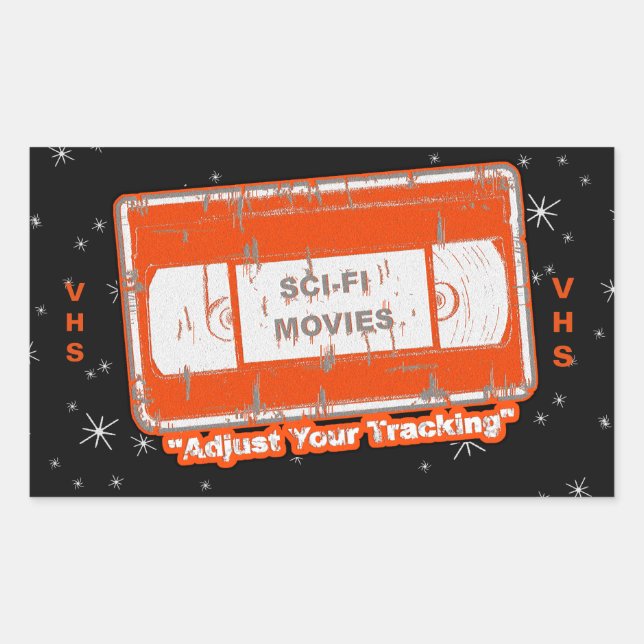 SciFi Movies Video Cassette Adjust Your Tracking O Sticker (Front)