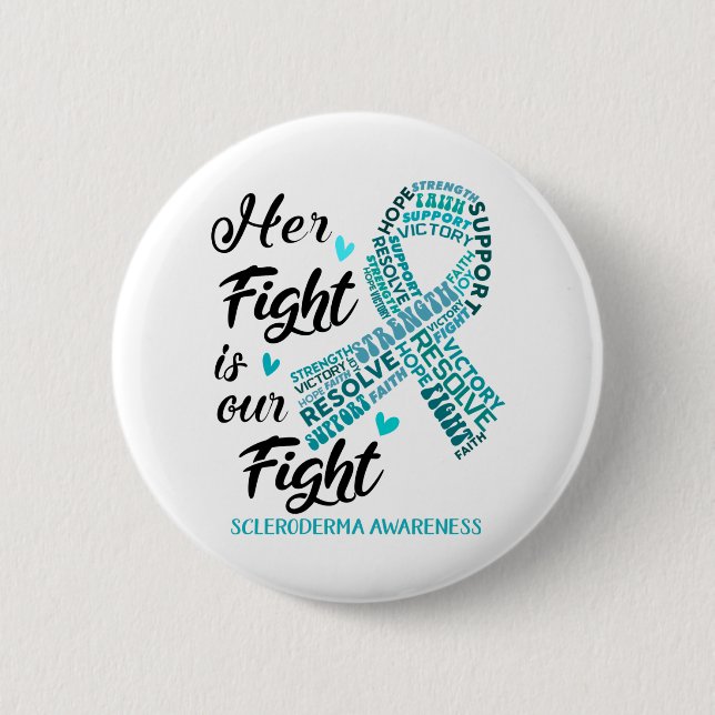 Scleroderma Awareness Her Fight is our Fight 2 Inch Round Button (Front)
