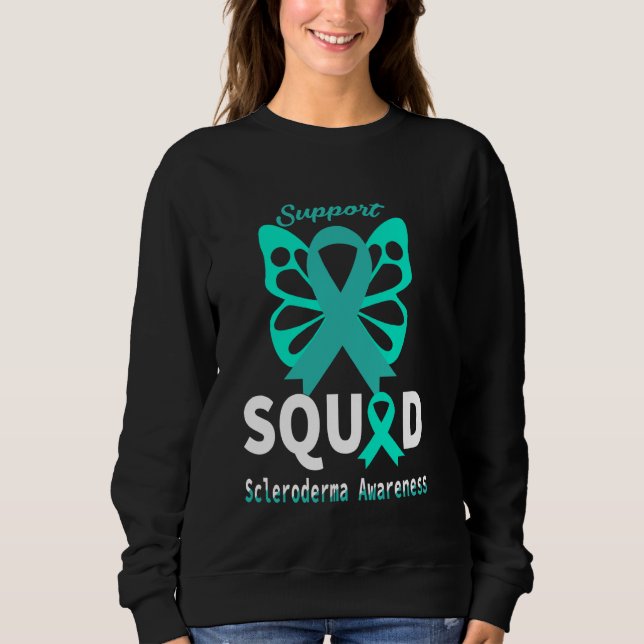 Scleroderma Awareness Support Quote Teal Ribbon Bu Sweatshirt (Front)