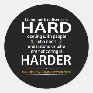 Sclerosis Awareness Fighting Is Hard Ms Warrior  Classic Round Sticker