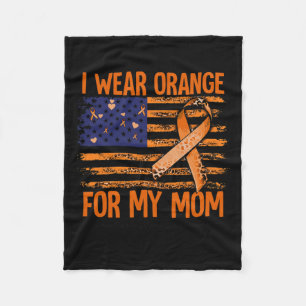 Sclerosis Awareness I Wear Orange For My Mom Ms Fleece Blanket