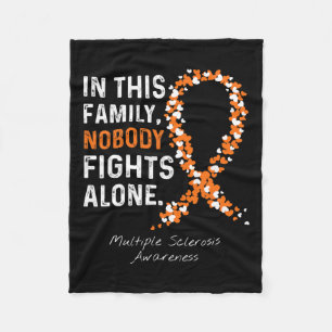 Sclerosis Awareness Ms Family Nobody Fights Alone Fleece Blanket