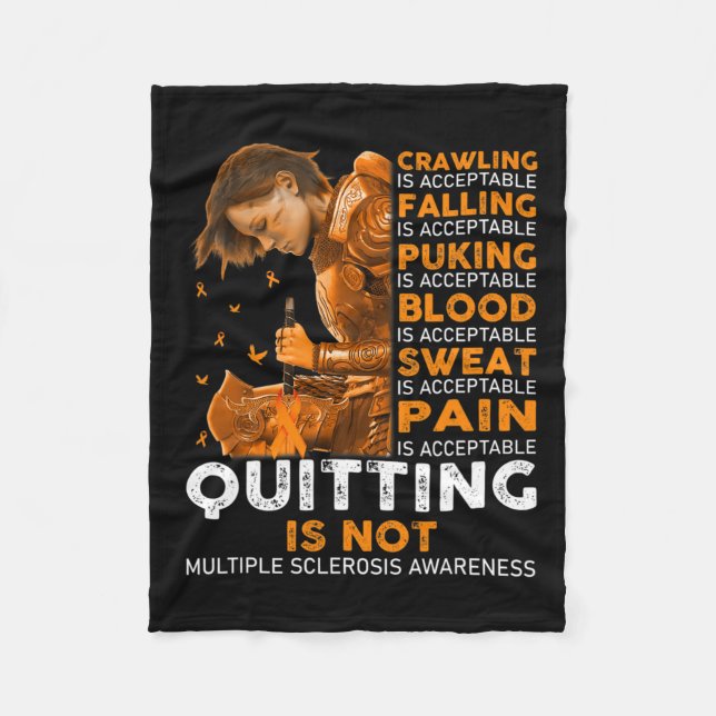 Sclerosis Awareness Ms Quitting Is Not Acceptable  Fleece Blanket (Front)