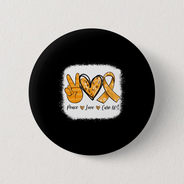 Sclerosis Awareness Peace Love Cure Ms Warrior  2 Inch Round Button (Front)