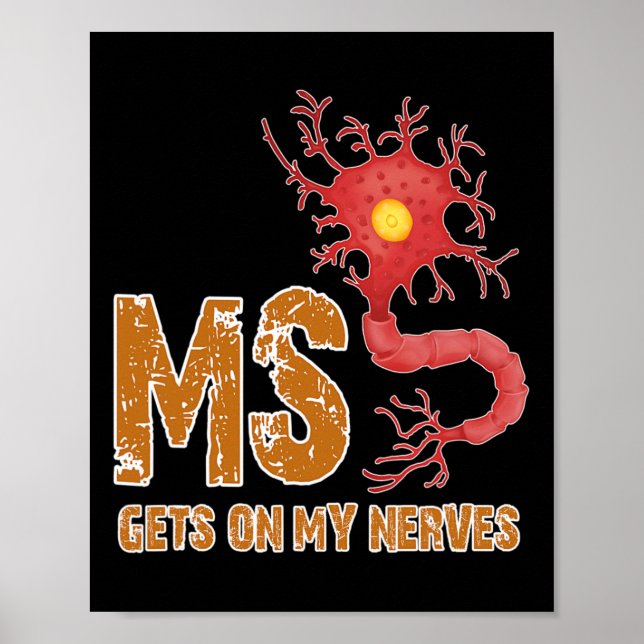 Sclerosis Fun Get On My Nerves  Poster (Front)