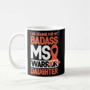 Sclerosis Ms Awareness Badass Warrior Daughter   Coffee Mug