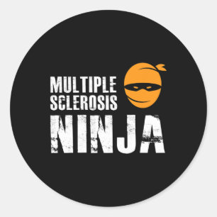 Sclerosis Ninja - Ms Support Awareness Fighter  Classic Round Sticker