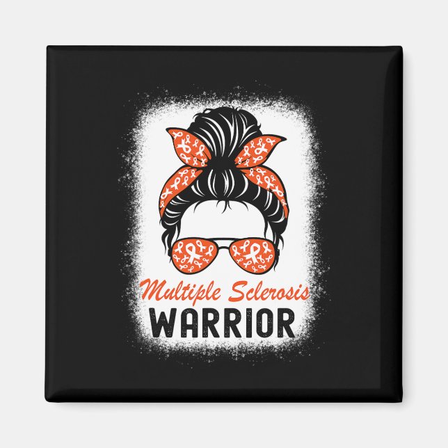 Sclerosis Warrior Ms Awareness Messy Bun  Magnet (Front)