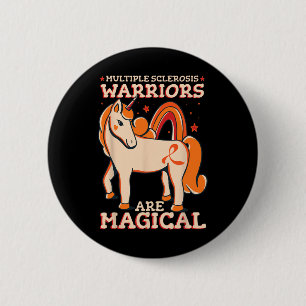 Sclerosis Warriors Are Magical Kids Ms 2 Inch Round Button