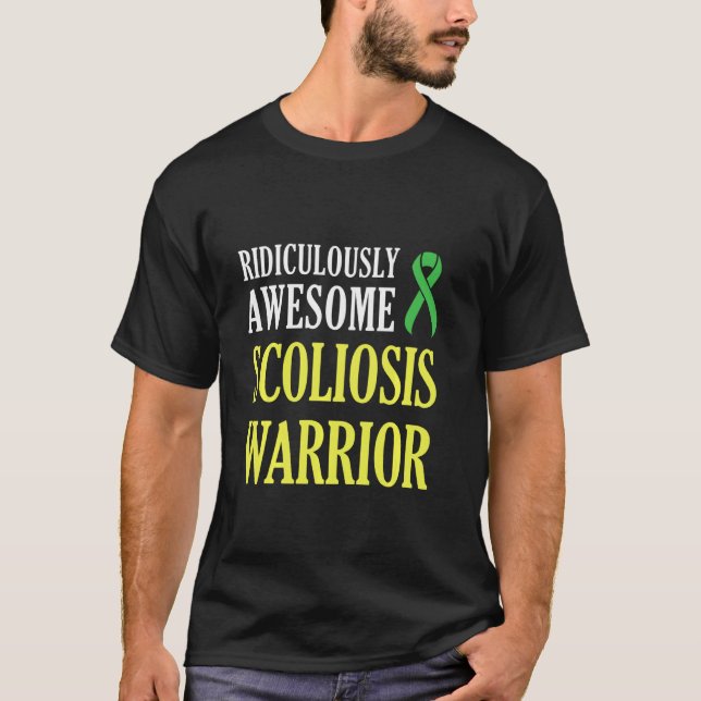 Scoliosis Awareness Ridiculously Scoliotic Warrior T-Shirt (Front)