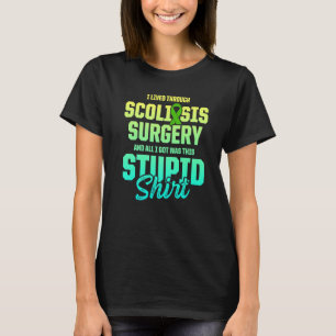 Scoliosis Awareness Scoliotic Warrior Survivor  7 T-Shirt