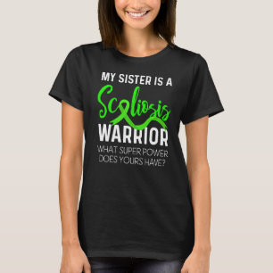 Scoliosis Awareness Sister Scoliotic Warrior Survi T-Shirt