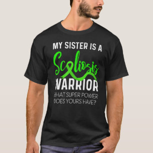 Scoliosis Awareness Sister Scoliotic Warrior Survi T-Shirt