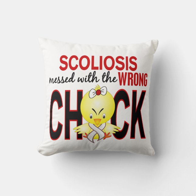 Scoliosis Messed With Wrong Chick Throw Pillow (Front)