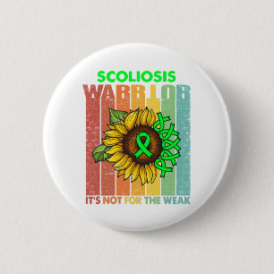 Scoliosis Warrior It's Not For The Weak 2 Inch Round Button
