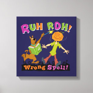 Scooby-Doo   Ruh Roh! Wrong Spell! Canvas Print