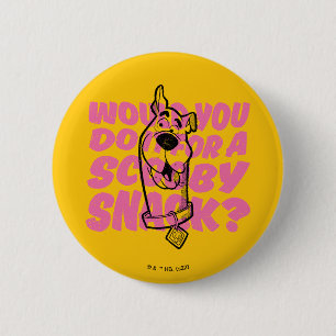 Scooby-Doo  Would You Do It For A Scooby Snack? 2 Inch Round Button