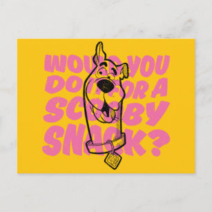 Scooby-Doo  Would You Do It For A Scooby Snack? Postcard