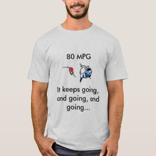 Scooter 80 MPG going and going T-Shirt