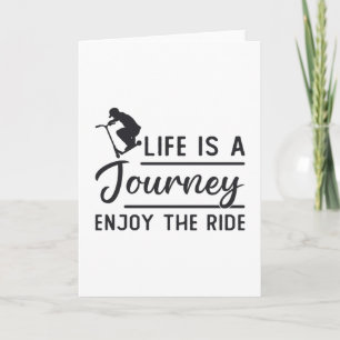 Scooter Driver Life Is A Journey Escooter Funny Card