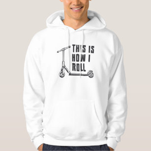 Scooter Driver This Is How I Roll Stunt Funny Hoodie