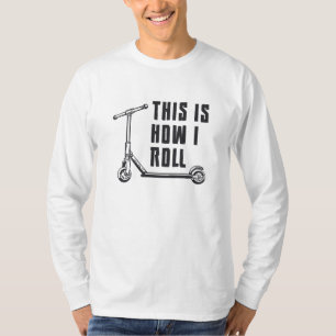 Scooter Driver This Is How I Roll Stunt Funny T-Shirt