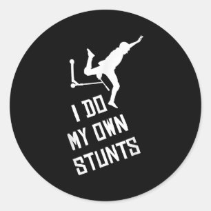 Scooter I Do My Own Stunts Scooter Gift For Boys K Classic Round Sticker