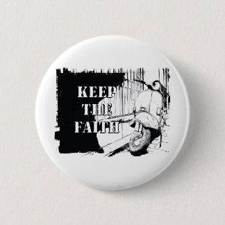 Scooter Keep the Faith 2 Inch Round Button