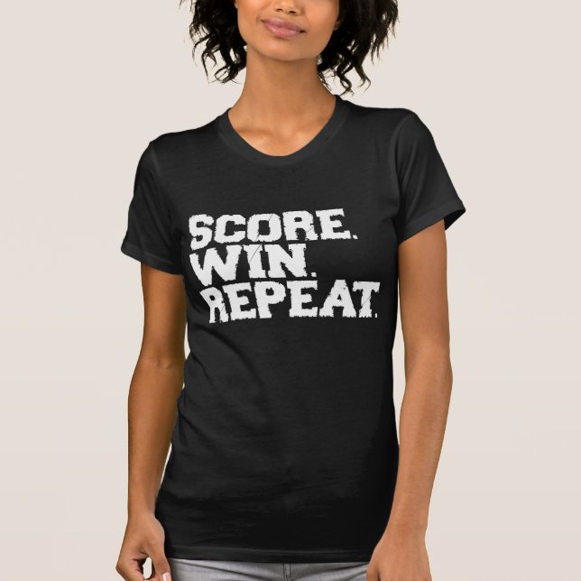 Score Win Repeat T-Shirt (Front)