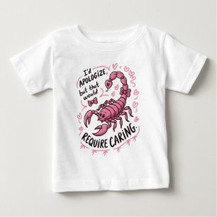 Scorpio Apology Funny Scorpio Quote Baby T-Shirt