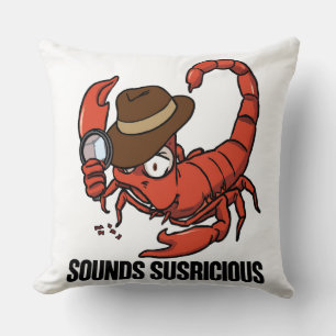 Scorpio Detective Sounds Suspicious Funny Zodiac Throw Pillow