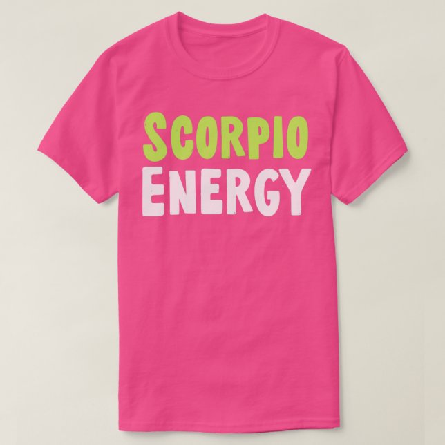 Scorpio energy  T-Shirt (Design Front)