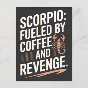 Scorpio: Fuelled by Coffee and Revenge Funny Quote Postcard