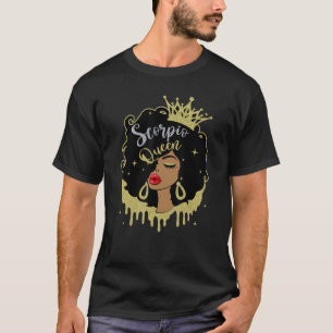 Scorpio Queen Melanin Black Women Horoscope Black T-Shirt