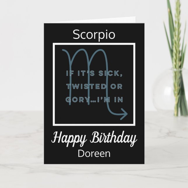 Scorpio Zodiac Fun Quote Black & White Birthday Card (Front)