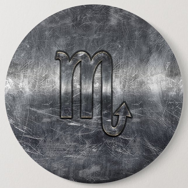 Scorpio Zodiac Symbol in Grunge Metallic Style 6 Inch Round Button (Front)