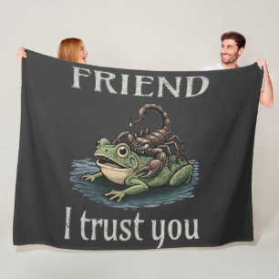 Scorpion and Frog - Friend, I Trust You Fleece Blanket