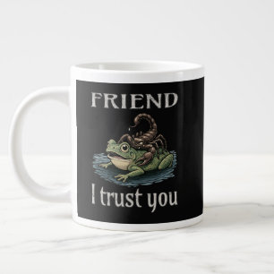 Scorpion and Frog - Friend, I Trust You Large Coffee Mug
