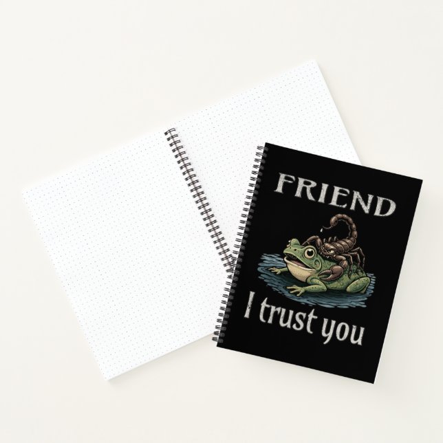 Scorpion and Frog - Friend, I Trust You Notebook (Inside)