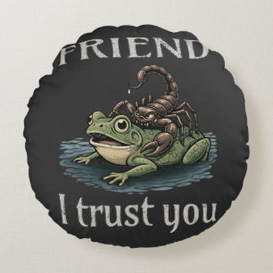 Scorpion and Frog - Friend, I Trust You Round Pillow