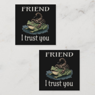 Scorpion and Frog - Friend, I Trust You Square Business Card