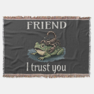 Scorpion and Frog - Friend, I Trust You Throw Blanket