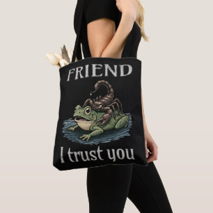Scorpion and Frog - Friend, I Trust You Tote Bag