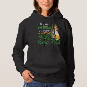 Scotch Collie Kiss Me I'm Irish Or Drunk Or Whatev Hoodie