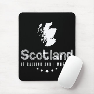 Scotland Is Calling And I Must Go Mousepad