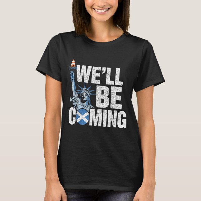 Scotland We Coming ll Special T-Shirt (Front)