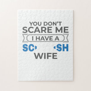 Scotland You Don't Scare Me I Have A Scottish Wife Jigsaw Puzzle