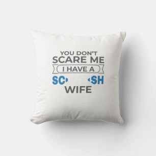 Scotland You Don't Scare Me I Have A Scottish Wife Throw Pillow
