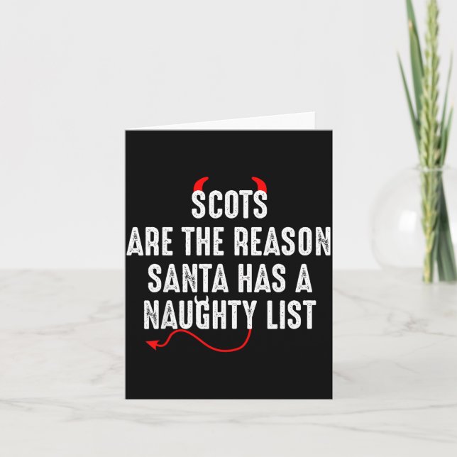Scots Are The Reason Santa Has A Naughty List  Card (Front)