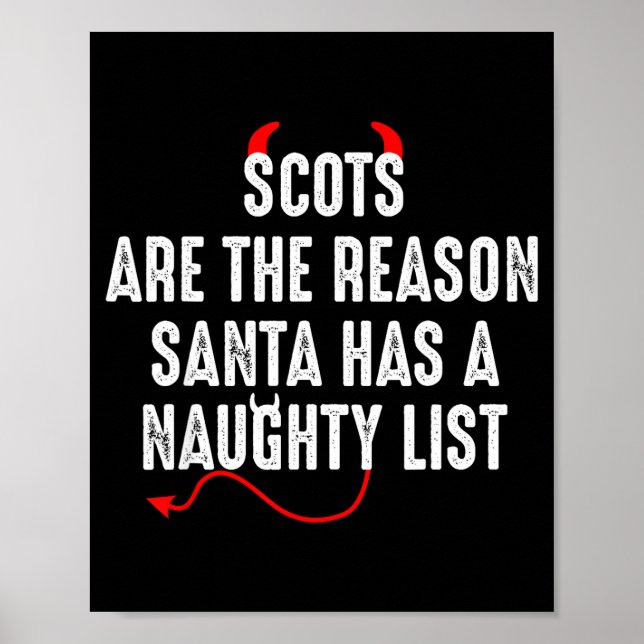 Scots Are The Reason Santa Has A Naughty List  Poster (Front)